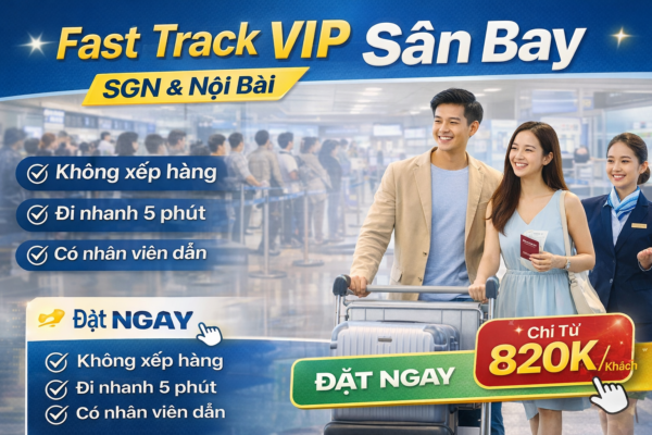 dịch vụ fast track sân bay VIP SGN Nội Bài
