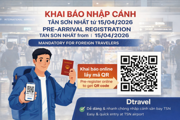Hình ảnh minh họa quy định khai báo nhập cảnh Tân Sơn Nhất từ ngày 15/04/2026. Hành khách nước ngoài cần khai báo thông tin trước và xuất trình mã QR khi làm thủ tục. Dtravel hỗ trợ khai báo nhanh chóng, tiết kiệm thời gian tại sân bay.